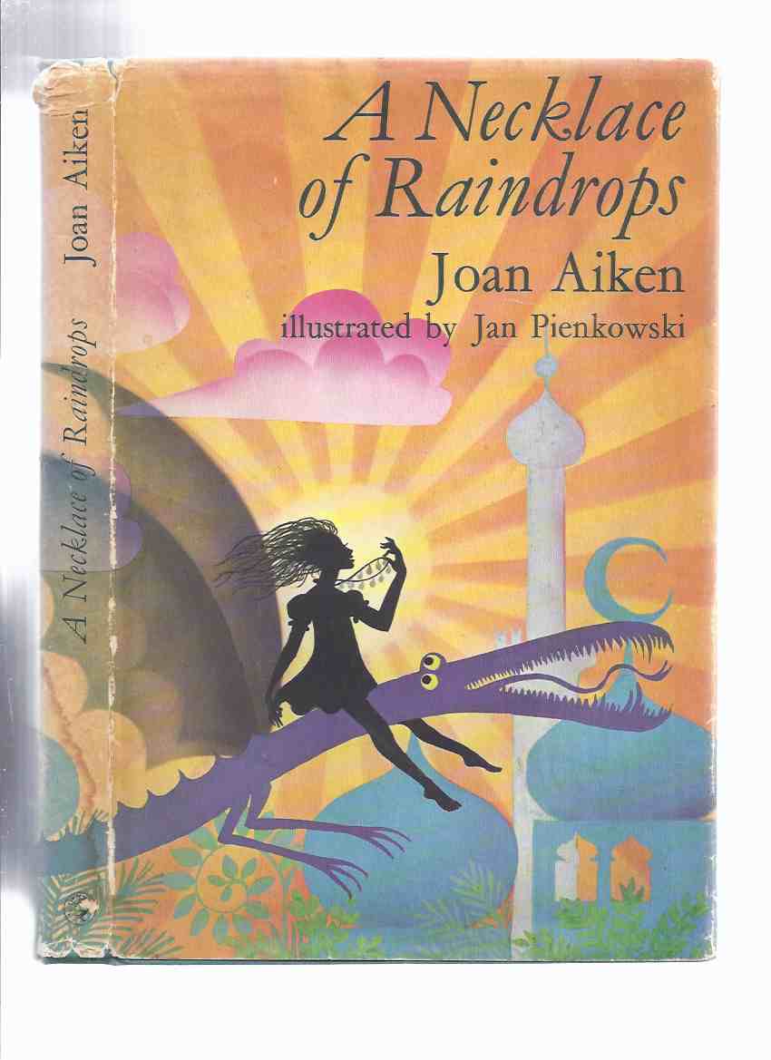 Image for A Necklace of Raindrops and Other Stories -by Joan Aiken, Illustrated By Jan Pienkowski ( The Cat Sat on the Mat; There's Some Sky in This Pie; The Elves in the Shelves; The Three Travellers; The Baker's Cat; A Bed for the Night; The Patchwork Quilt )
