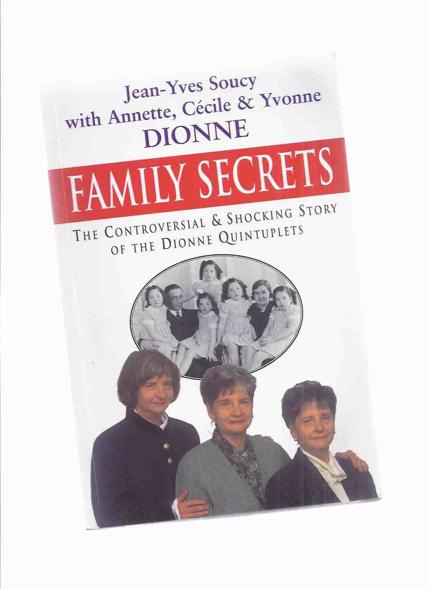 Image for Family Secrets: The Controversial & Shocking Story of the Dionne Quintuplets
