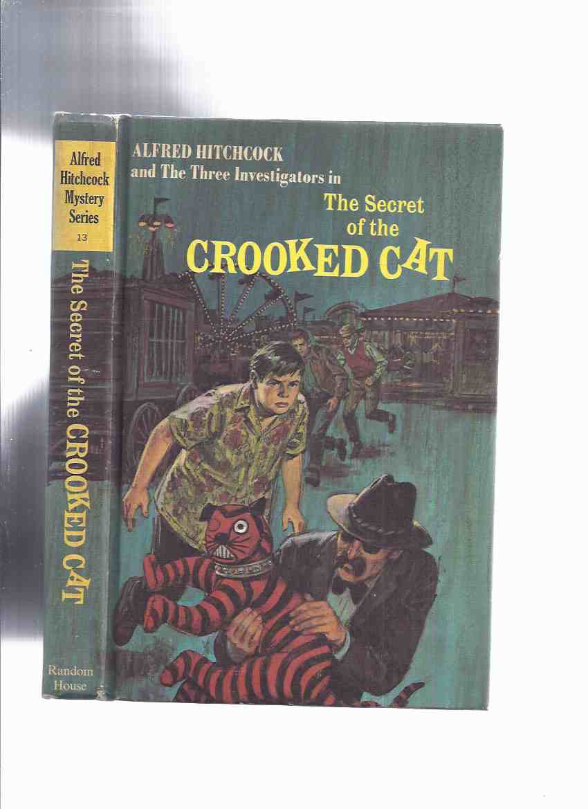 Image for Alfred Hitchcock / Three Investigators: The Secret of the Crooked Cat ---book 13 ( 3 Investigators )( Volume Thirteen / xiii )