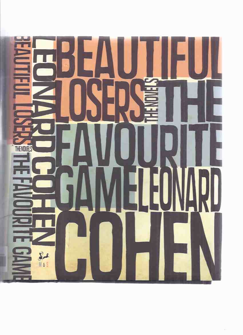 Image for LEONARD COHEN - The NOVELS: Beautiful Losers / The Favourite Game / McClelland and Stewart