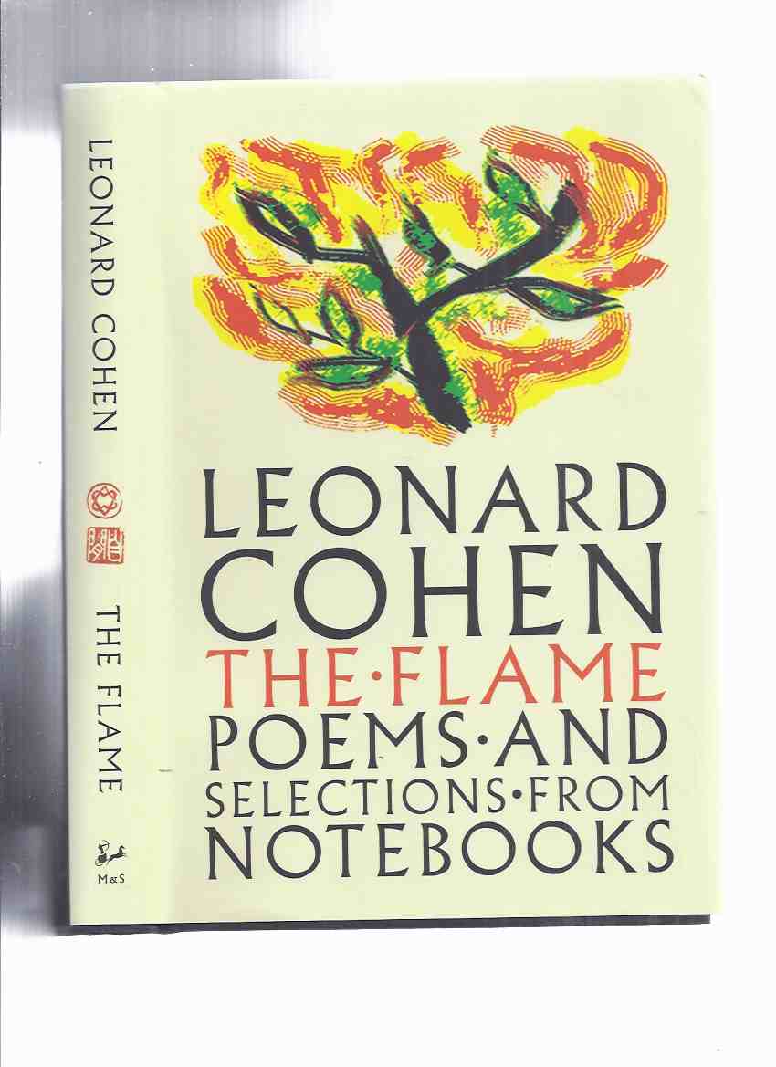 Image for The Flame: Poems and Selections from Notebooks -by Leonard Cohen ( Poetry, Drawings, Acceptance Address for the Prince of Asturias Award )