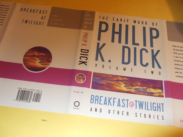 Image for The Early Work of Philip K Dick:Breakfast at Twilight and Other Stories -Volume 2 ( Two / ii )(Survey Team; Hanging Stranger; Eyes Have It; Turning Wheel; Last of the Masters; Strange Eden; Tony & Beetles; Exhibit Piece; Crawlers; Sales Pitch; etc)