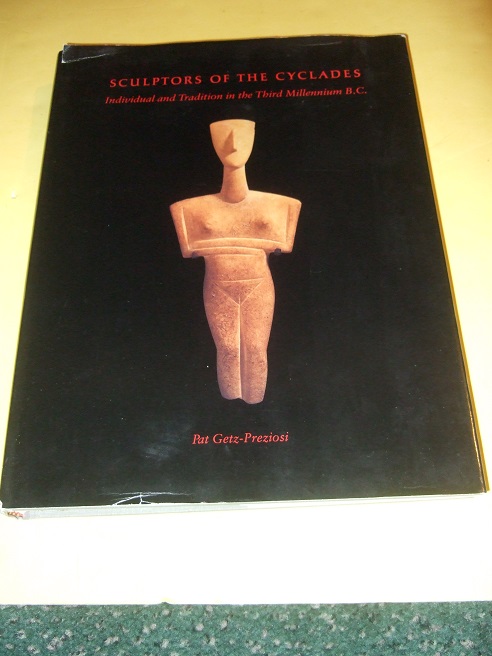 Image for Sculptors of the Cyclades: Individual and Tradition in the Third Millennium BC / University of Michigan Press ( Cycladic Culture / Marble Sculptures / FAF [ Folded-Arm Figurines { Figures }] / Aegean Sea / Greece Related )