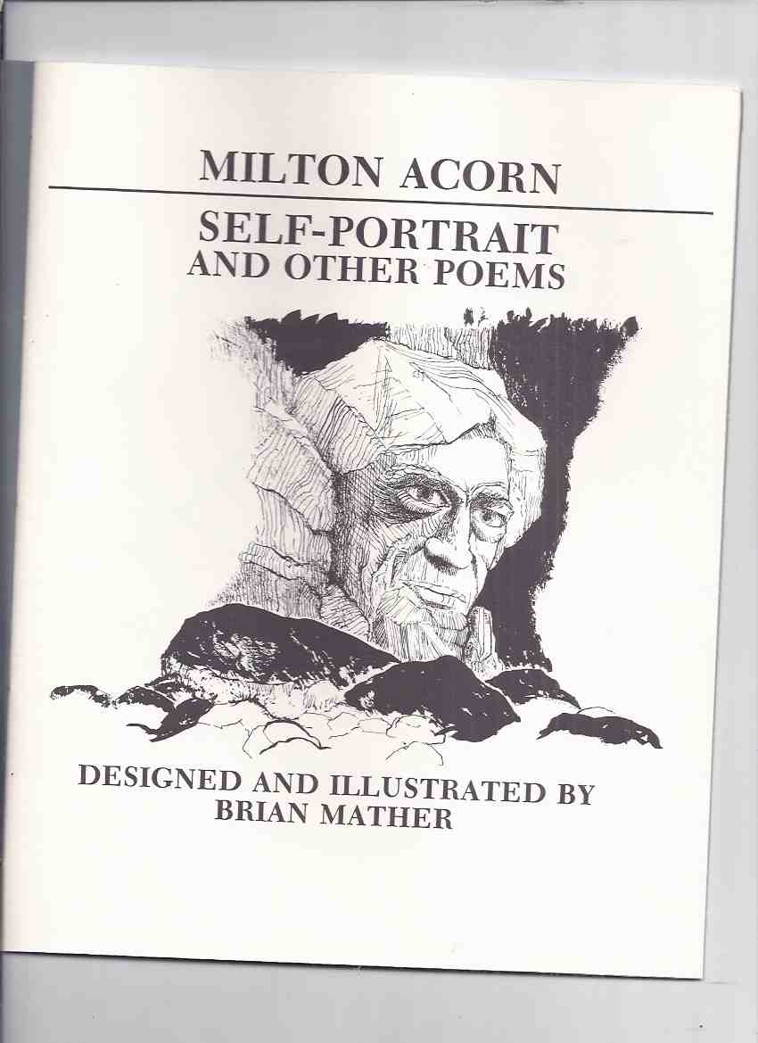 Image for Self-Portrait and Other Poems -by Milton Acorn, Illustrated By Brian Mather ( One of Ten Copies )