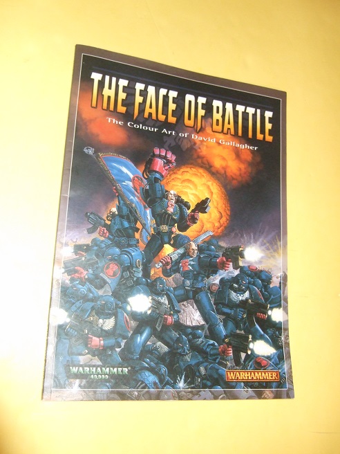 Image for The Face of Battle:  The Colour Art of David Gallagher / WarHammer 40000 - Black Library ( War Hammer 40,000 )( Color )