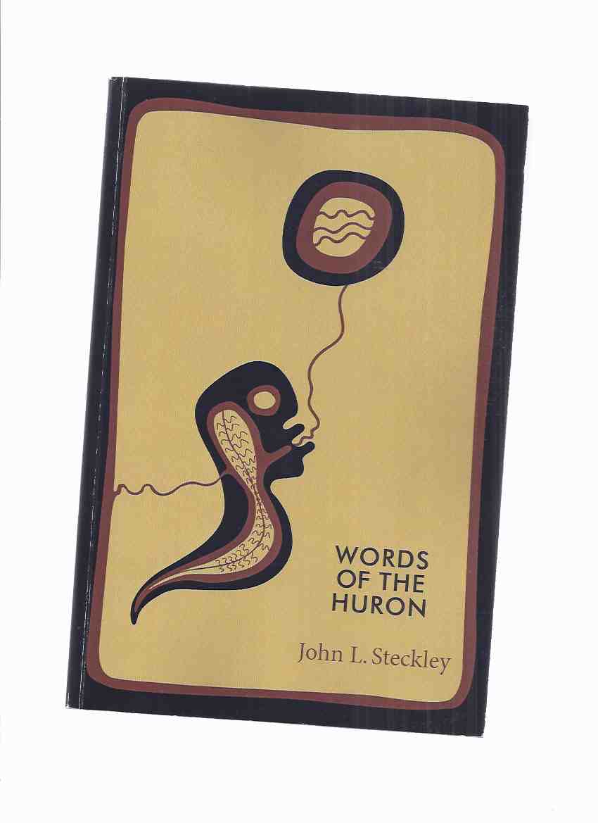 Image for Words of the Huron / Aboriginal Studies Series / Wilfrid Laurier University Press ( Kinship / Jesuits / Wyandot / Wendat Indians / Social Life, Customs; etc)