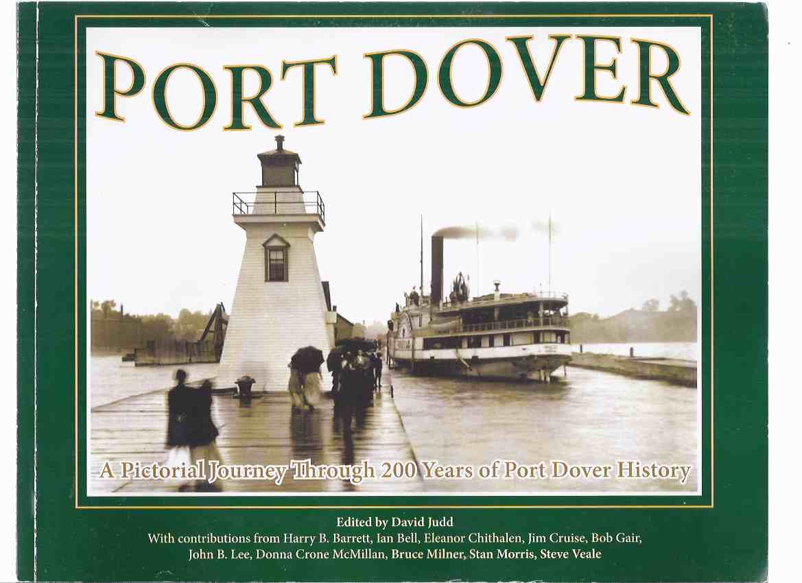 Image for TWO ITEMS:  PORT DOVER:  A Pictorial Journey Through 200 Years of Port Dover History  ---with a 2011 Port Dover Historical Calendar ( Ontario Local History / Lake Erie )