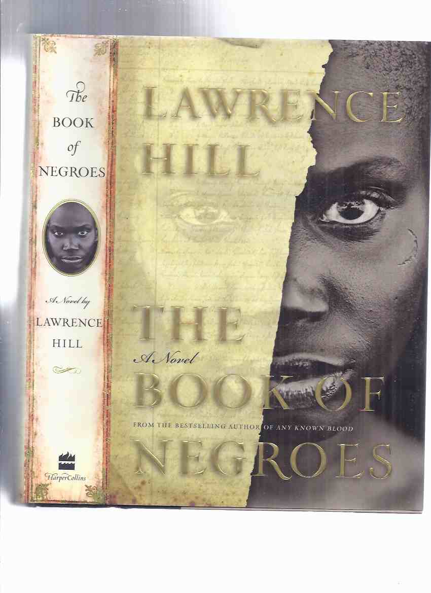 Image for The Book of Negroes ---by Lawrence Hill -a Signed Copy  ( AKA:  Someone Knows My Name )