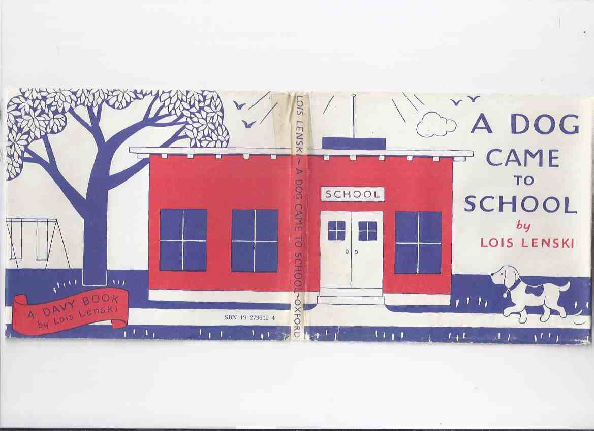 Image for A Dog Came to School -by Lois Lenski (a Davy Book )