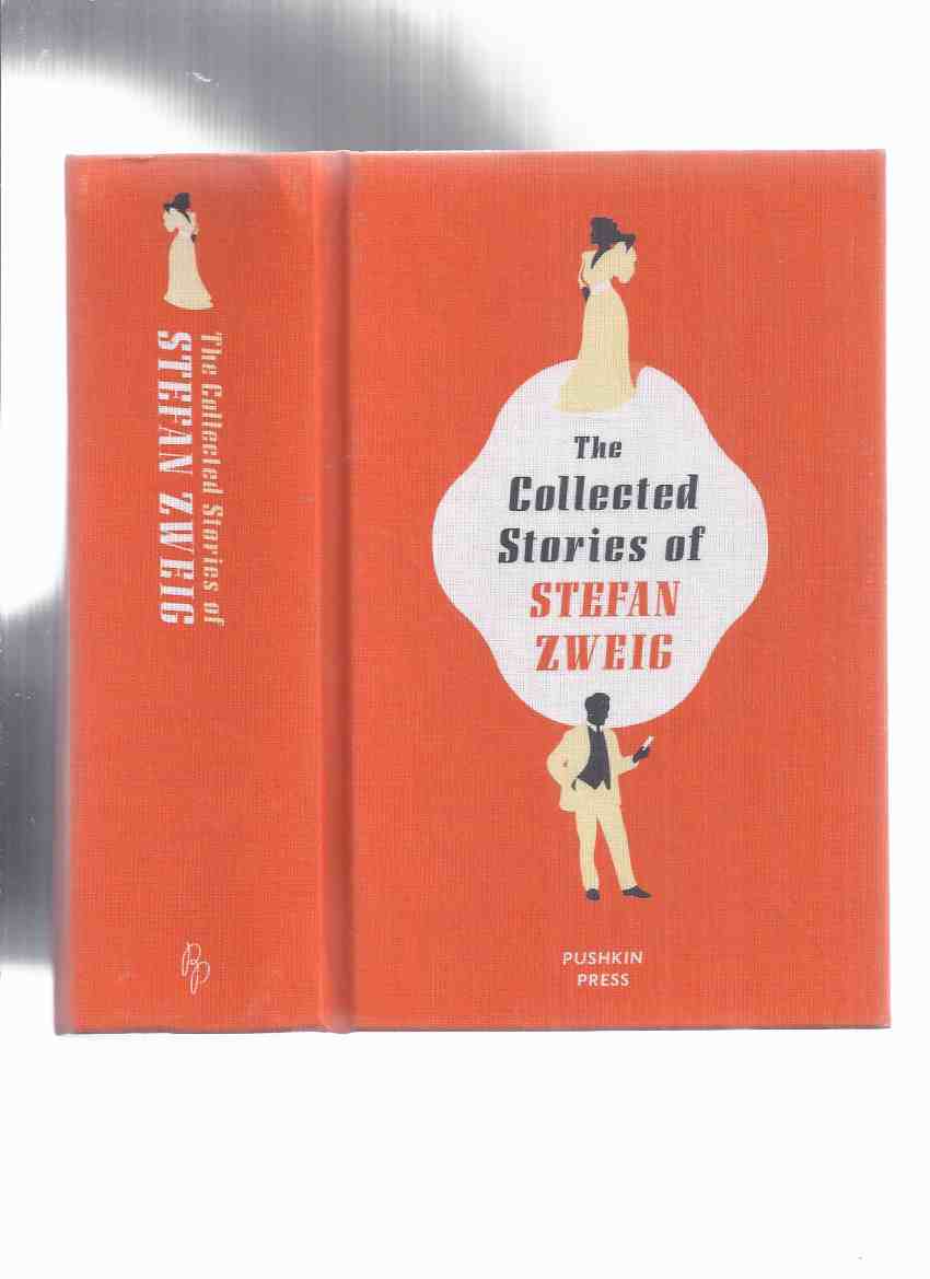 Image for The Collected Stories of Stefan Zweig (inc. Mendel the Bibliophile; Invisible Collection; In the Snow; Forgotten Dreams; A Summer Novella; Moonbeam Alley; Downfall of the Heart; Leporella; etc)