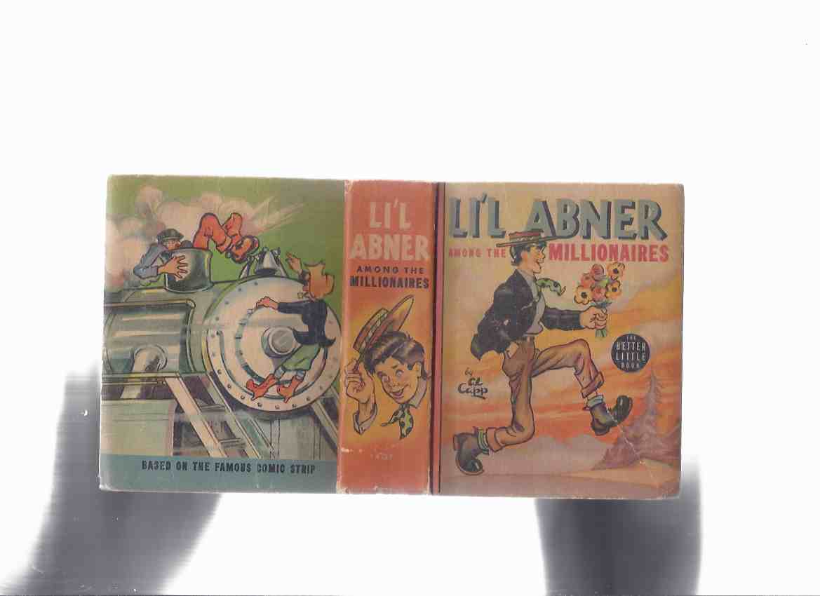 Image for Li'L Abner Among the Millionaires - Based on the Famous Comic Strip  / Better Little Book # 1401 - Whitman Publishing