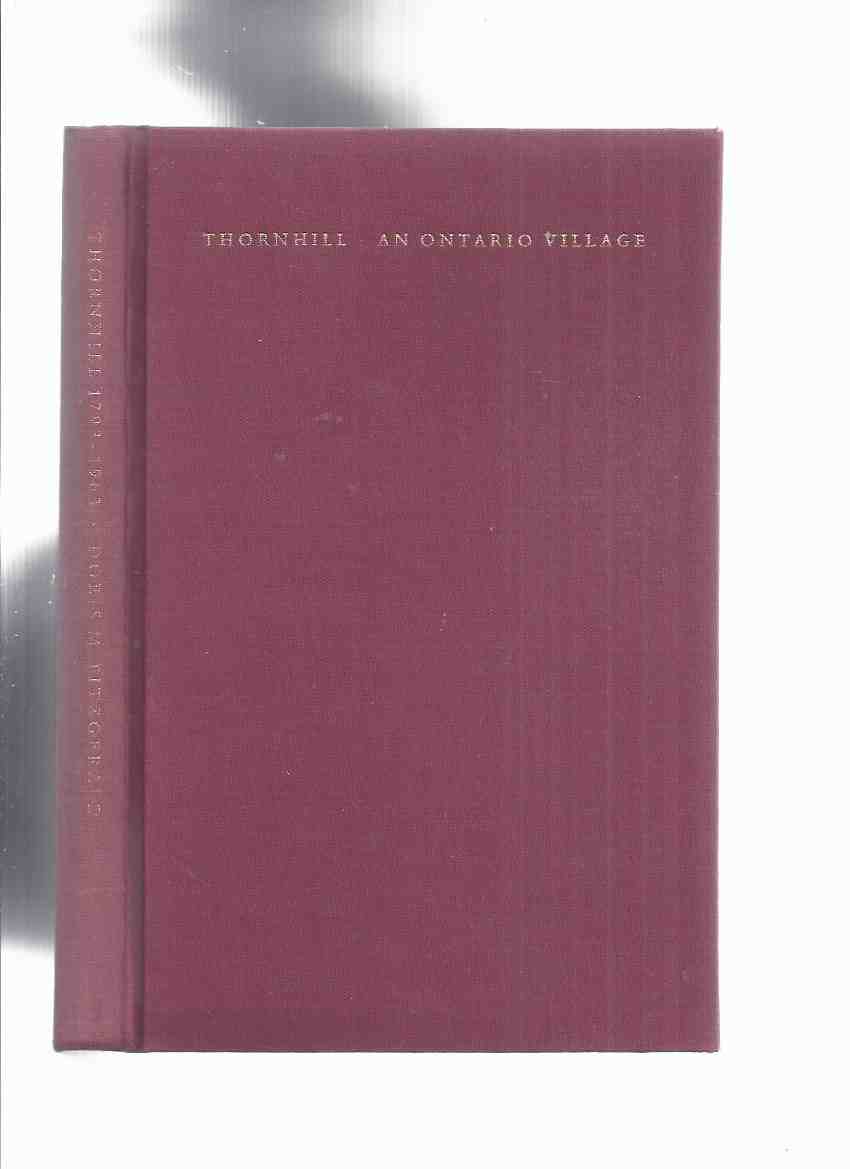 Image for THORNHILL 1793 - 1963: The History of an Ontario Village -by Doris M FitzGerald, with Reminiscences and Illustrations By Thoreau MacDonald (chapter By Willard Simpson ) ( with ERRATA SLIP )( Local History - Toronto / Vaughan / Markham  related)