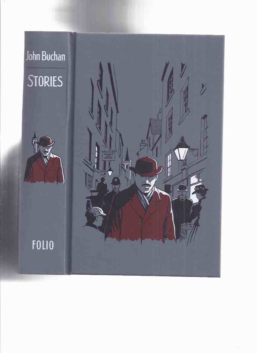 Image for John Buchan: Stories / Folio Society Edition (inc. Watcher By the Threshold; Divus Johnston; Loathly Opposite; Strange Adventures of Mr Andrew Hawthorn; Wind in the Portico; Politics and the May-Fly; Streams of Water in the South, etc)