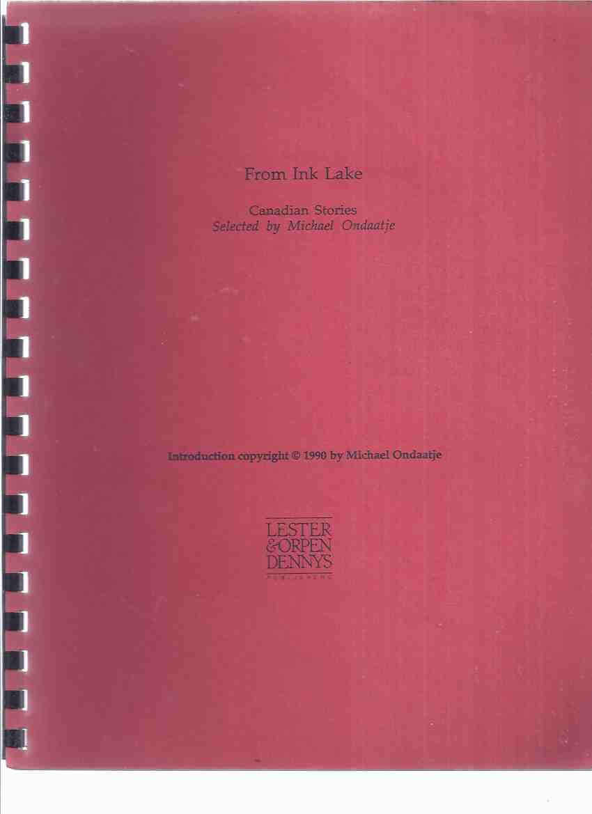 Image for From Ink Lake:  Canadian Stories Selected By Michael Ondaatje - INTRODUCTION -Signed By Ondaatje ( Pre-Publication Proof of the Introduction )