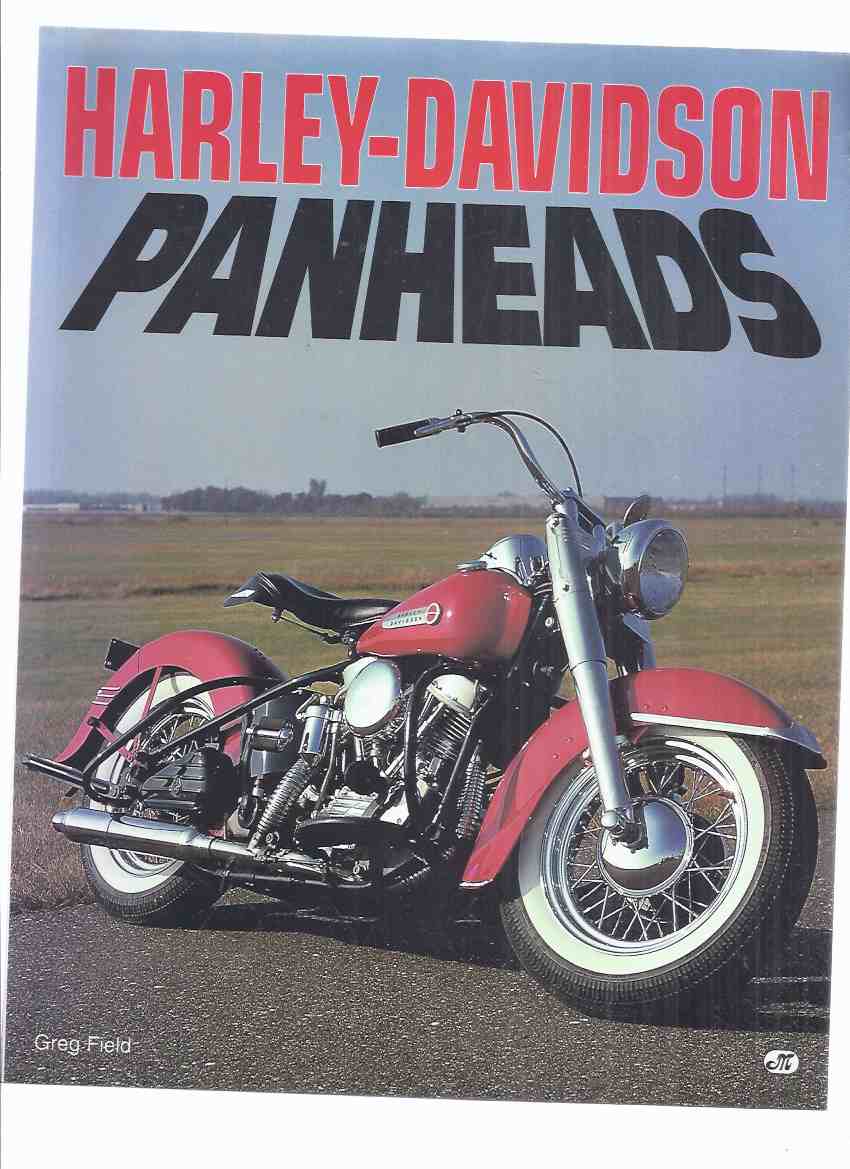 Image for Harley-Davidson PANHEADS -by Greg Field ( Motorcycles )( Springer Panheads; Hydra-Glide; Duo-Glide; Electra Glide; Big Twin Option Groups )