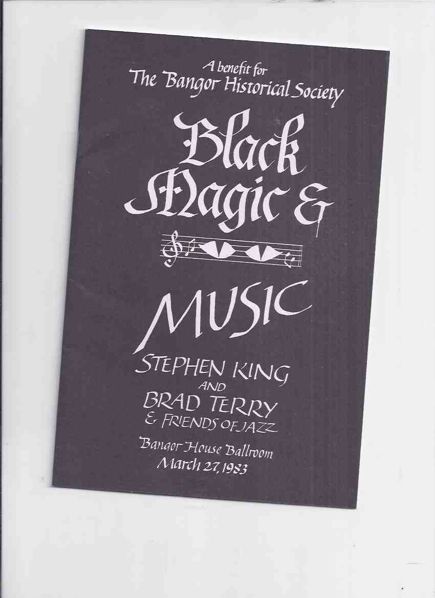 Image for Black Magic and Music -A Benefit for the Bangor Historical Society --- Stephen King and Brad Terry and Friends of Jazz, Bangor House Ballroom, March 27, 1983 ---a Signed Copy