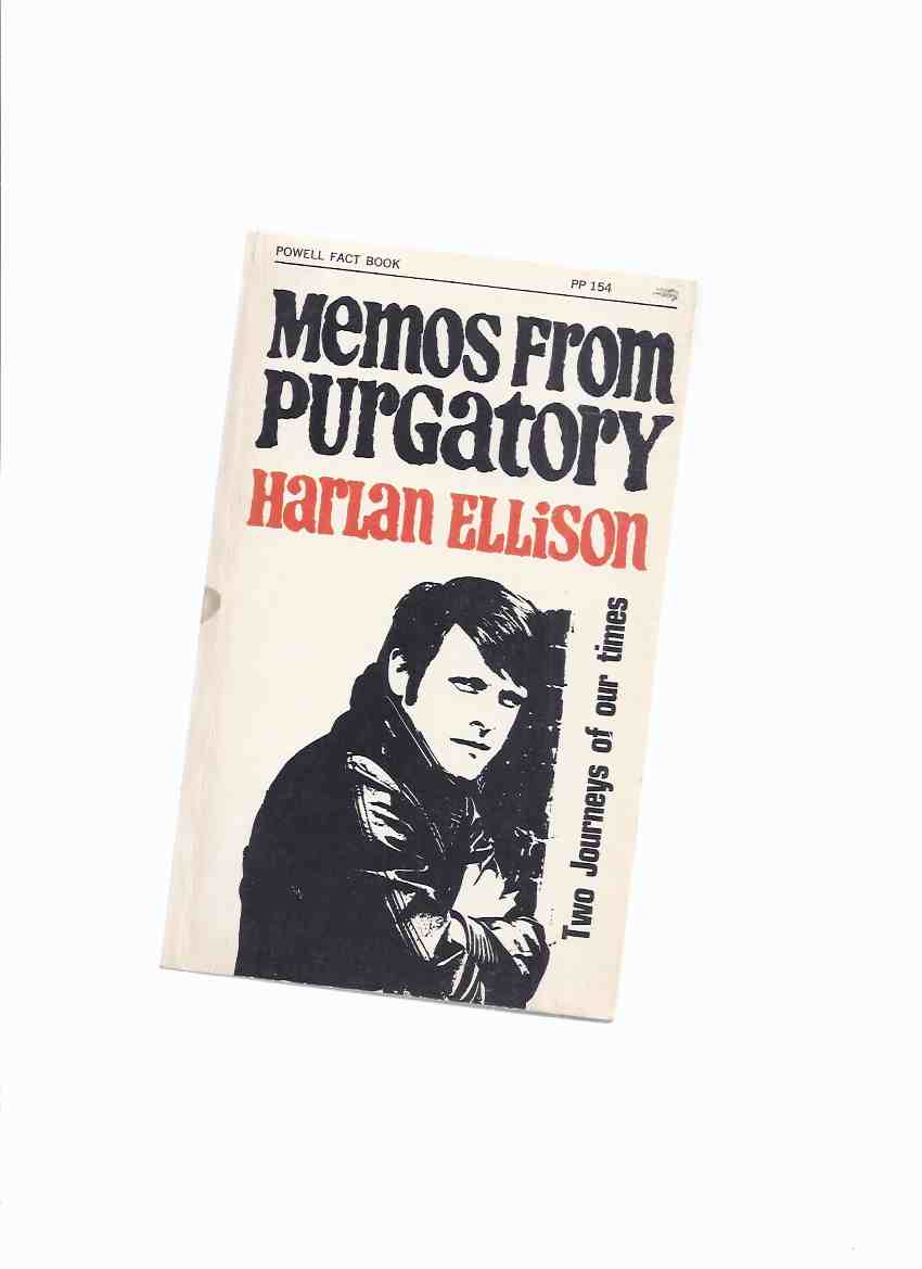 Memos from Purgatory Two Journeys of Our Times by Harlan Ellison