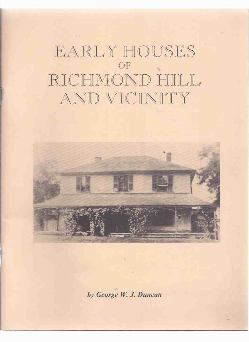 Image for Early Houses of Richmond Hill and Vicinity / Richmond Hill Historical Society ( Toronto / Ontario Local History / Homes / Architecture / Buildings )