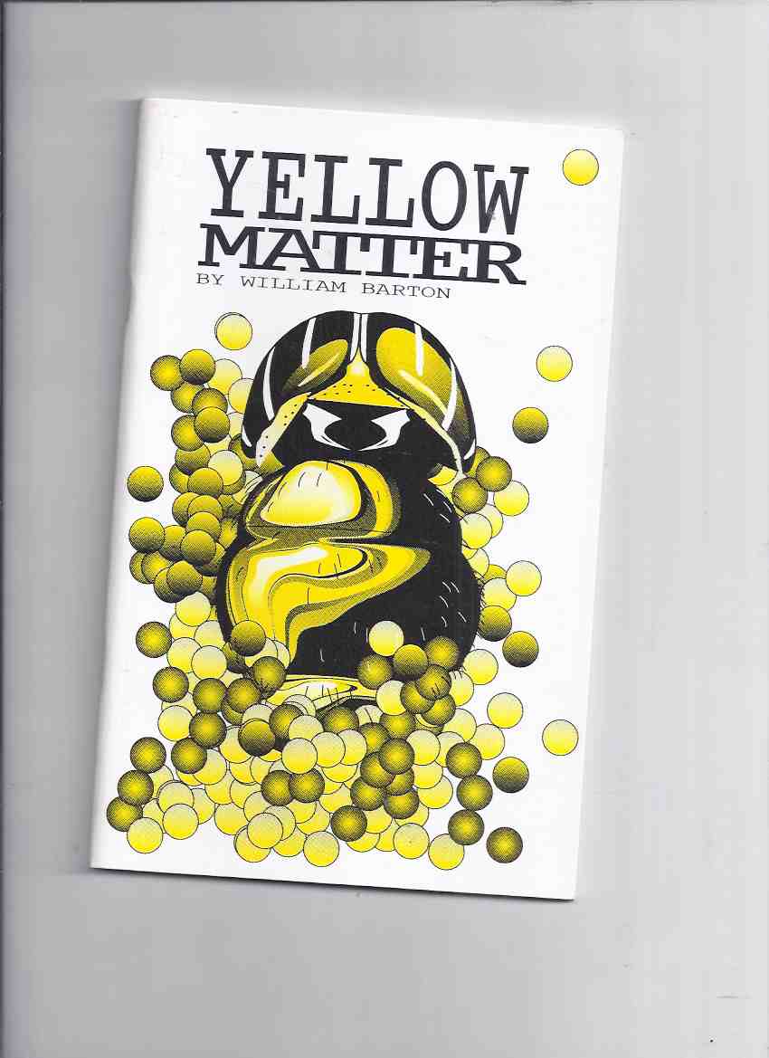 Image for Yellow Matter -by William Barton -a Signed Copy, # 151 of 1000 Copies