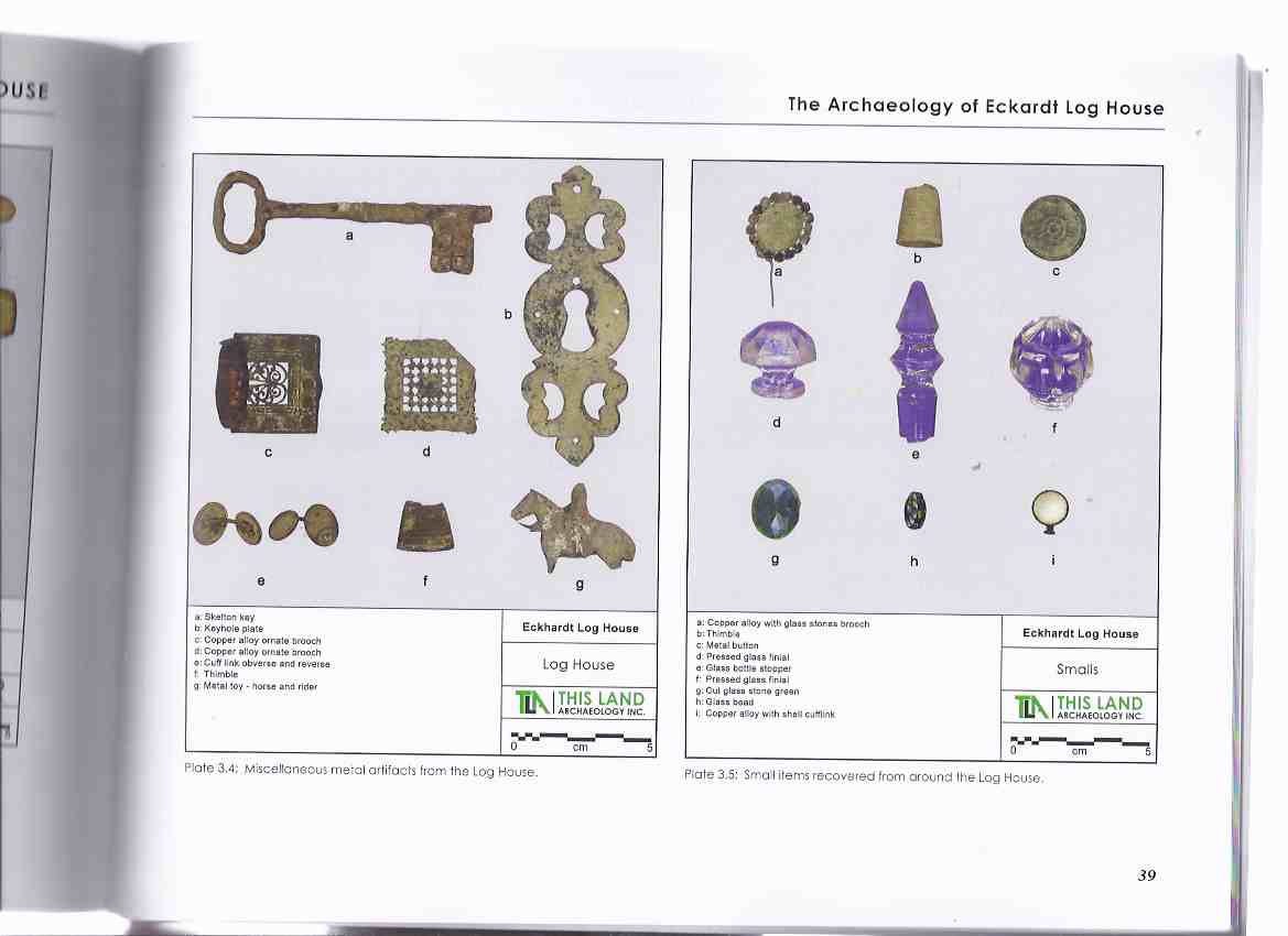 Image for The Archaeology, History and Architecture of the Philip Eckardt Log House, The Oldest House in the City of Markham, Ontario, Canada ( Our Lands Speak series)( House Built Circa 1808 )