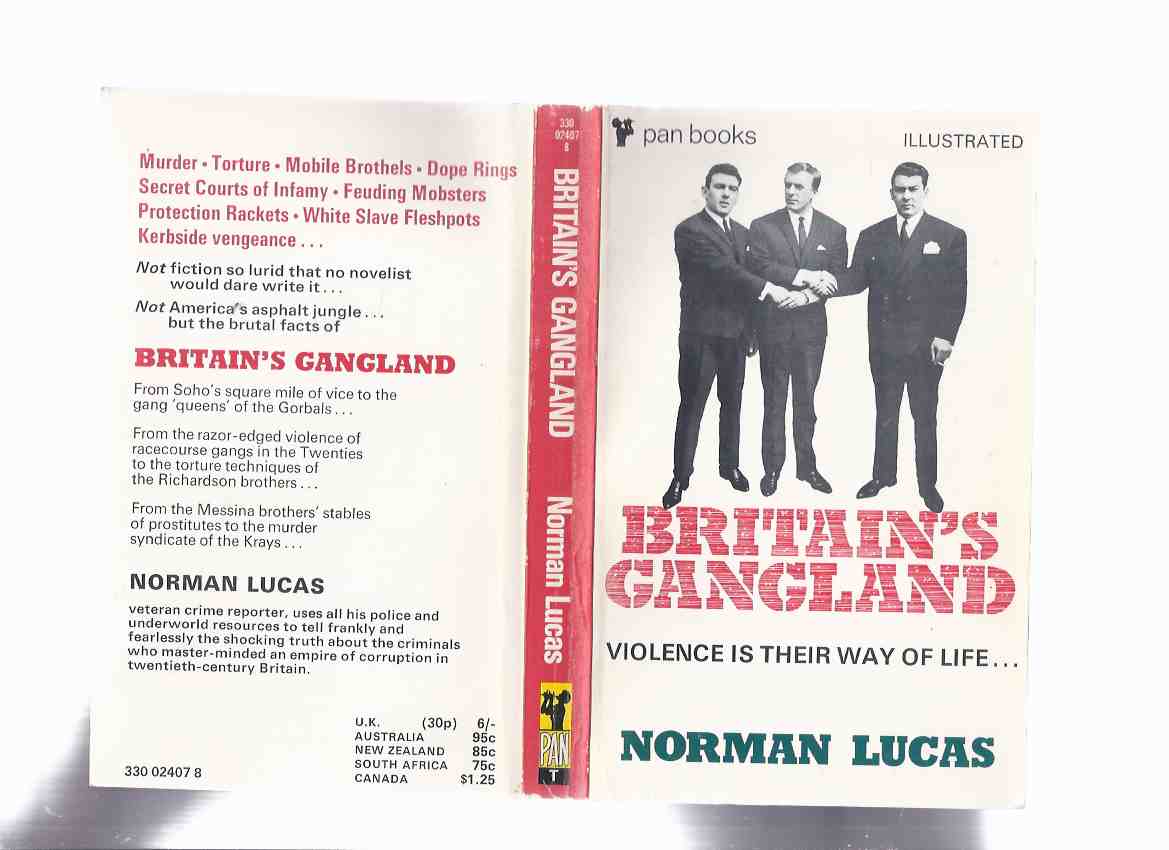 Image for Britain's Gangland:  Violence is Their Way of Life -by Norman Lucas (inc. Glasgow, Little Chicago; London, the Race Gangs; Liverpool; White Slavers' Fleshpots; The Kray Firm; Underworld Take Over, etc)( From razor gangs of the 20s to the Kray killers )