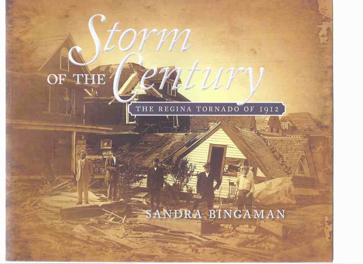 Image for Storm of the Century:  The Regina Tornado of 1912 ( Saskatchewan History )