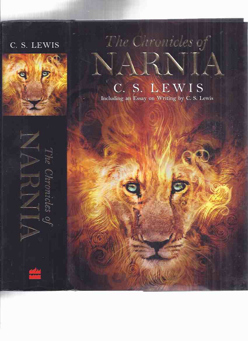 Image for Narnia Chronicles: Lion, Witch & the Wardrobe; Prince Caspian; Voyage of the Dawn Treader; Silver Chair; Horse & His Boy; Magician's Nephew; Last Battle -an OMNIBUS VOLUME Containing the Seven Books (and Includes On Three Ways of Writing for Children )