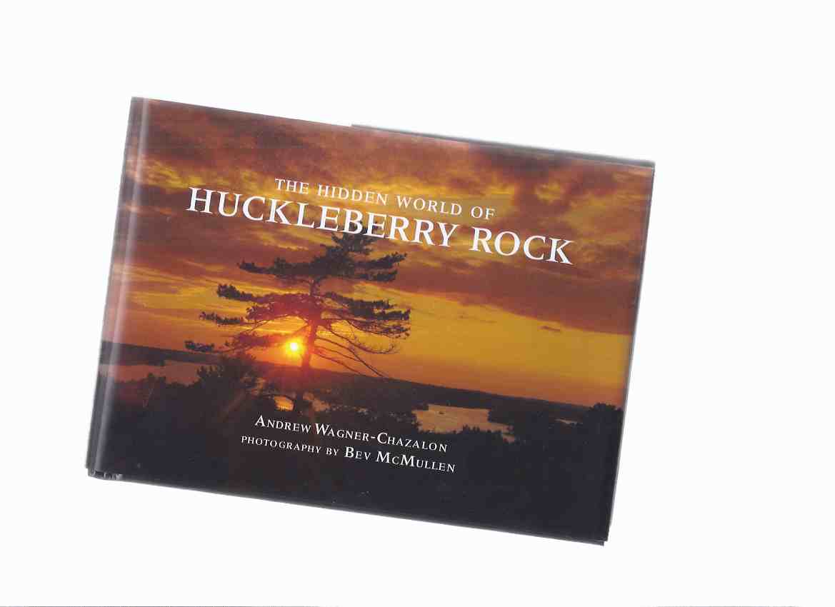 Image for The Hidden World of Huckleberry Rock:  Our Muskoka Series ( Bracebridge  / Ontario Cottage Country )