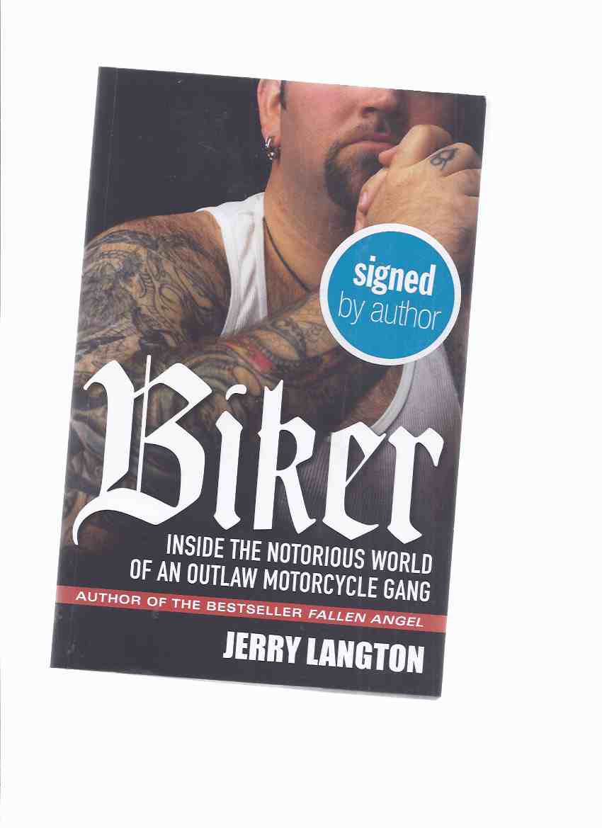 Image for BIKER:  Inside the Notorious World of an Outlaw Motorcycle Gang -by Jerry Langton -a Signed Copy  ( Organized Crime / True Crime / Sons of Satan Motorcycle Gang / Club )