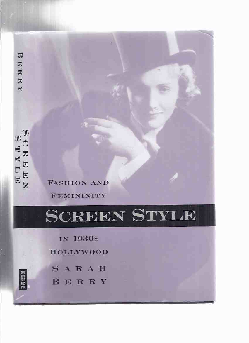 Image for SCREEN STYLE:  Fashion and Femininity in 1930s Hollywood -by Sarah Berry / University of Minnesota Press ( Marlene Dietrich Photo Cover )( 1930 s / 1930's )