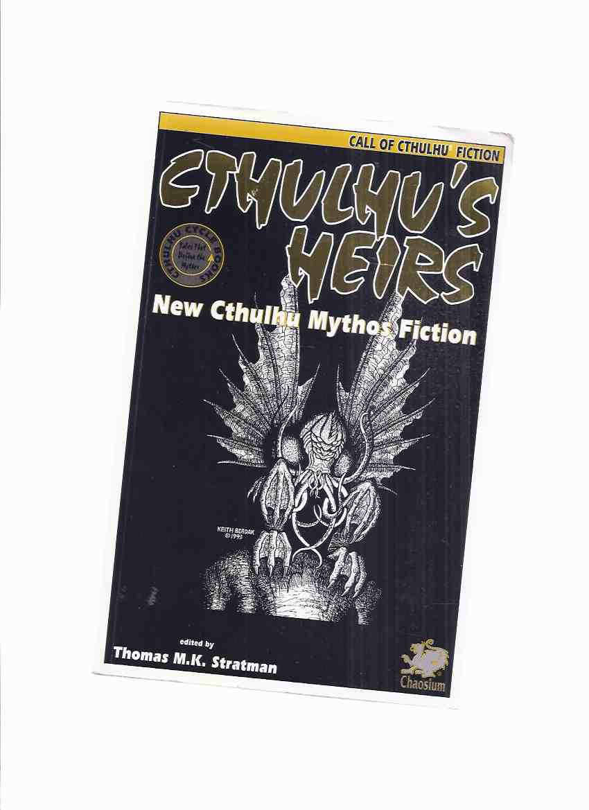 Image for Cthulhu's Heirs:  New Cthulhu Mythos Fiction ( Pickman's Legacy; Dark Things Midnight Places; Seven Cities of Gold; Death Watch; Kadath; ; Return of the White Ship, etc)