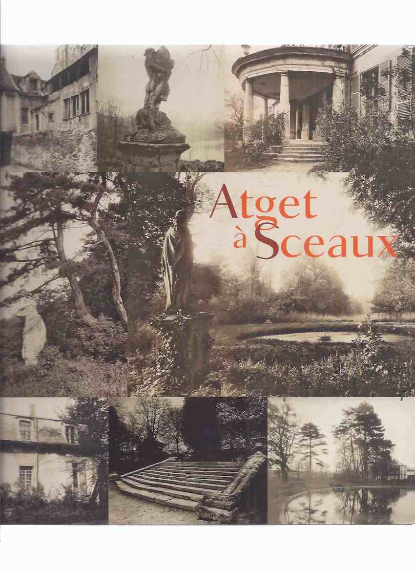 Image for Atget a Sceaux: Inventaire Avant Disparitions / Musee De L'Ile-De-France ( Eugene Atget / Photographer / Photographs )