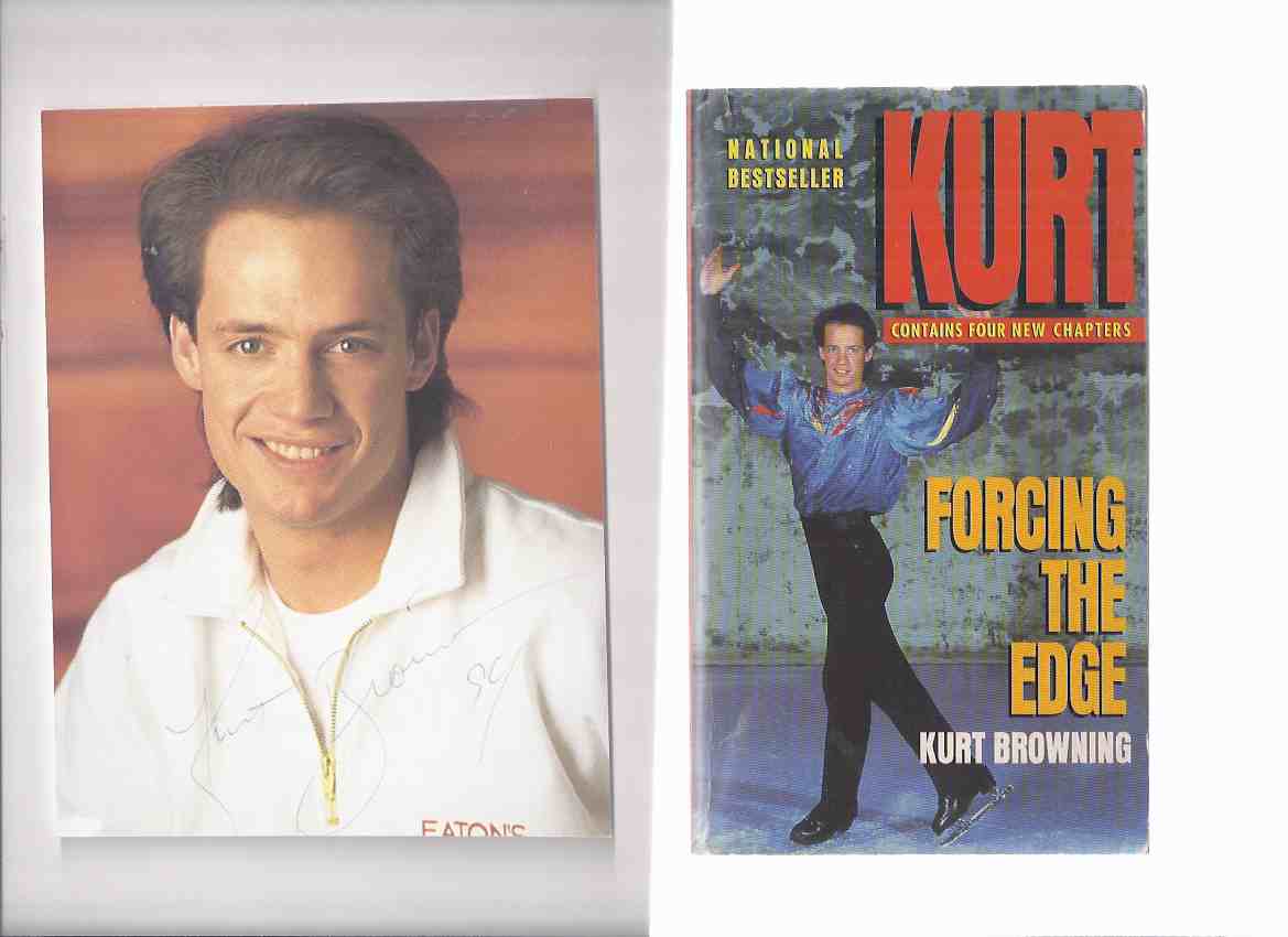 Image for Kurt Browning:  Forcing the Edge ---a signed Copy ( Olympic / Professional Figure Skater )