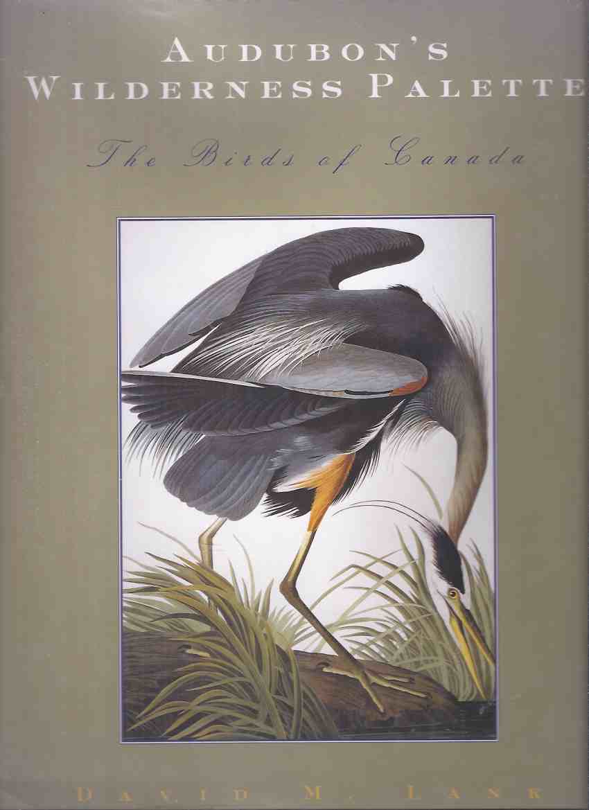 Image for Audubon's Wilderness Palette: The Birds of Canada -by David M Lank (signed)( John James Audubon Illustrations / Illustrator )