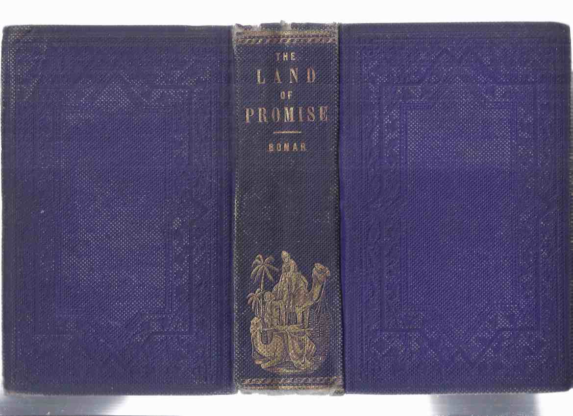 Image for The Land of Promise: Notes of a Spring Journey from Beersheba to Sidon -by Horatius Bonar ( 1858 1st US Edition )( Be'er Sheva / Beer Sheva / Sayda / Saida / Negev Desert / Middle East )