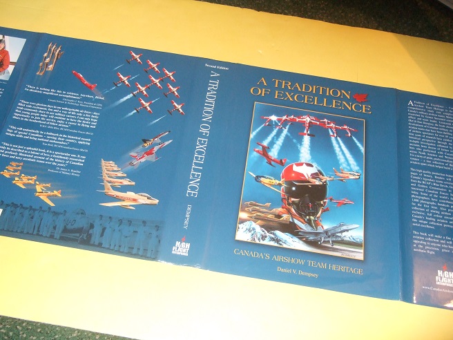Image for A Tradition of Excellence: Canada's Airshow Team Heritage -Signed By the Author and 15 Airmen ( RCAF / Royal Canadian Air Force / Snowbirds, etc)