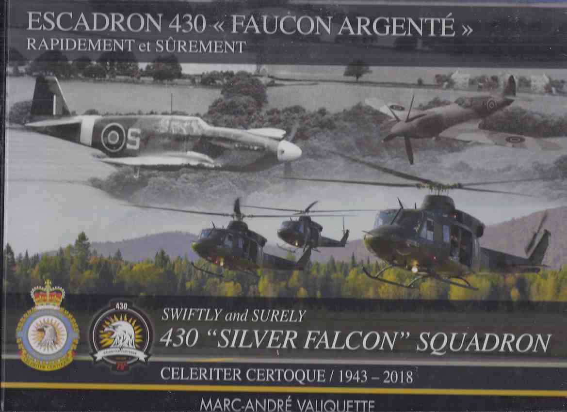 Image for Swiftly and Surely: 430 SILVER FALCON Squadron 1943 - 2018 / Escadron 430 FAUCON ARGENTE, Rapidement et Surement ( Celeriter Certoque )( 75 Years )