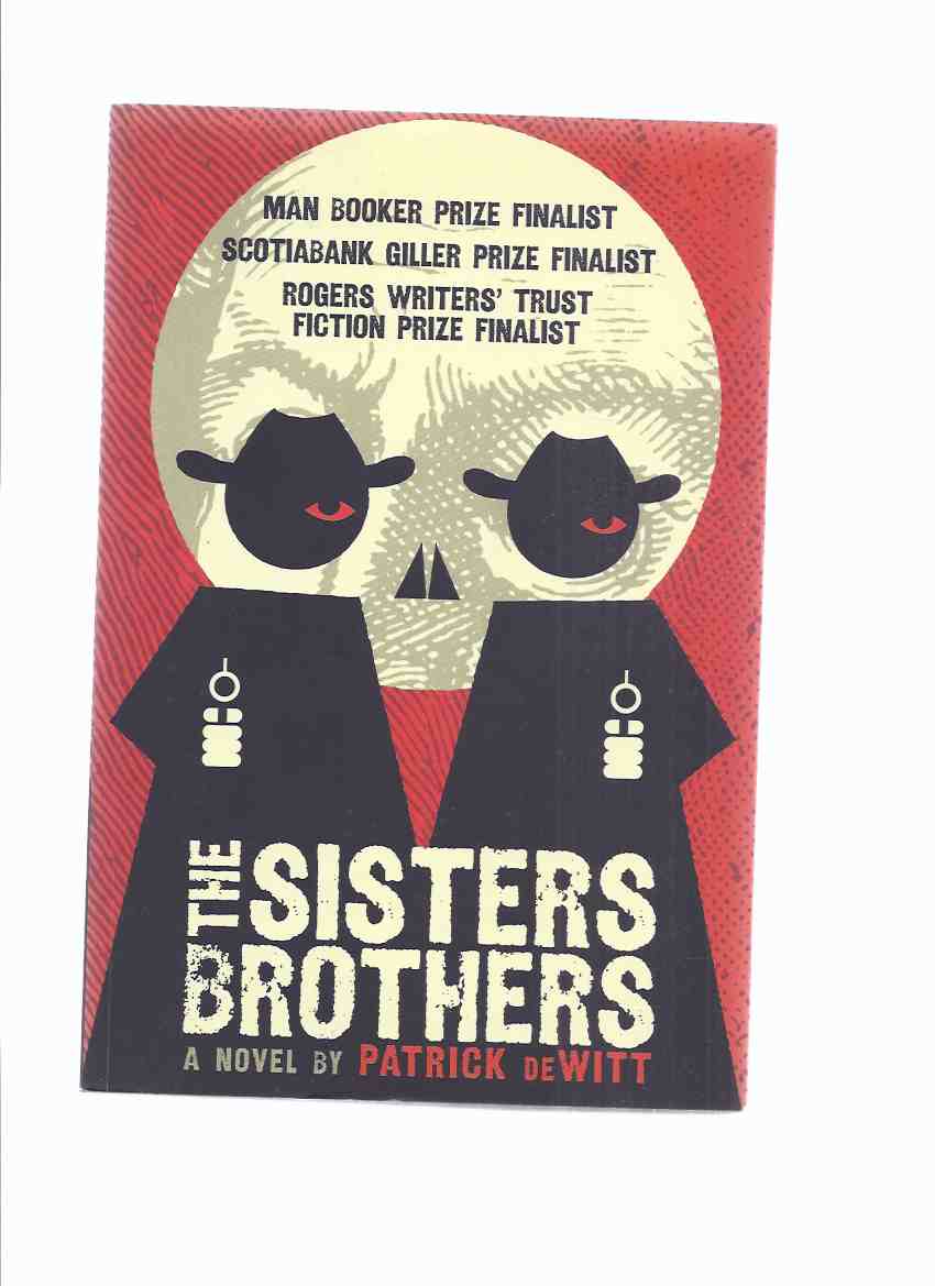 Image for The Sisters Brothers: A Novel -by Patrick deWitt -a signed Copy