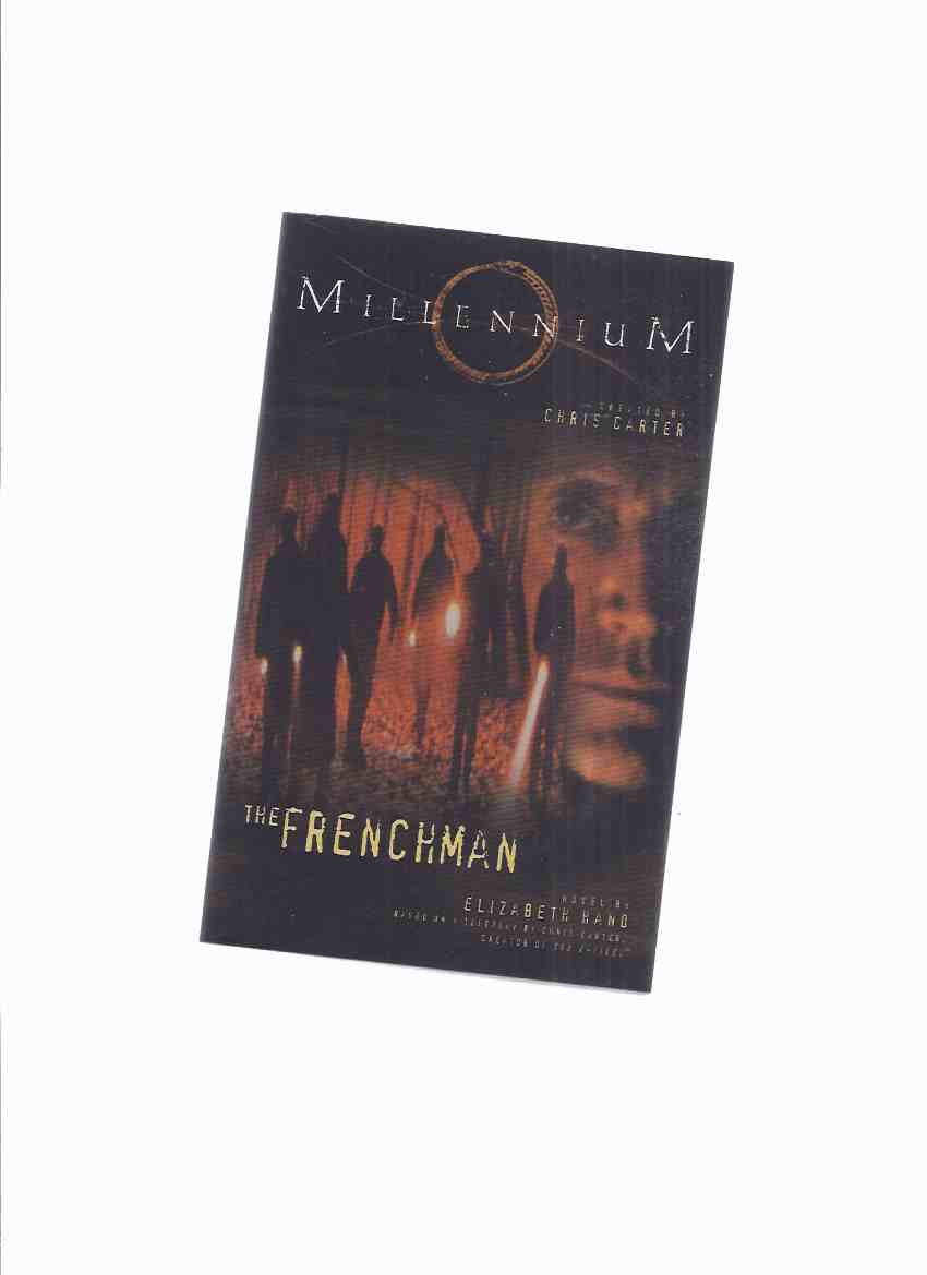 Image for MILLENNIUM Series:  The Frenchman: A Novel -by Elizabeth Hand -a Signed Copy ( Created By Chris Carter / TV Tie-In Edition )