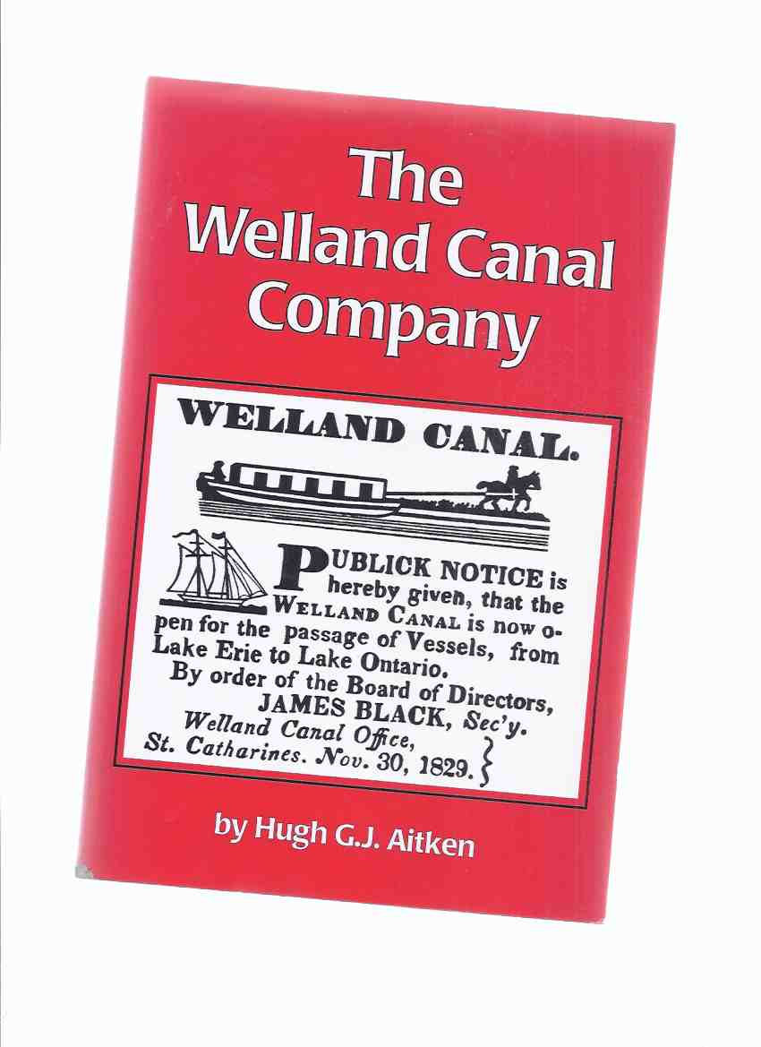 Image for The Welland Canal Company: A Study in Canadian Enterprise