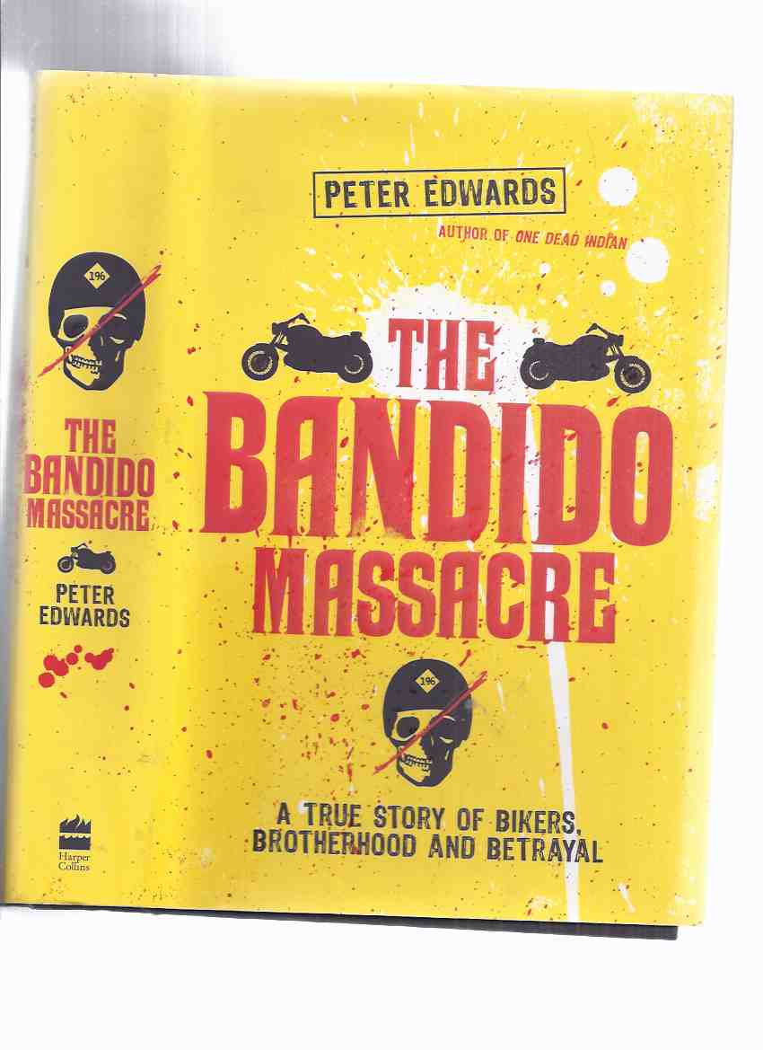 Image for The Bandido Massacre:  A True Story of Bikers, Brotherhood and Betrayal