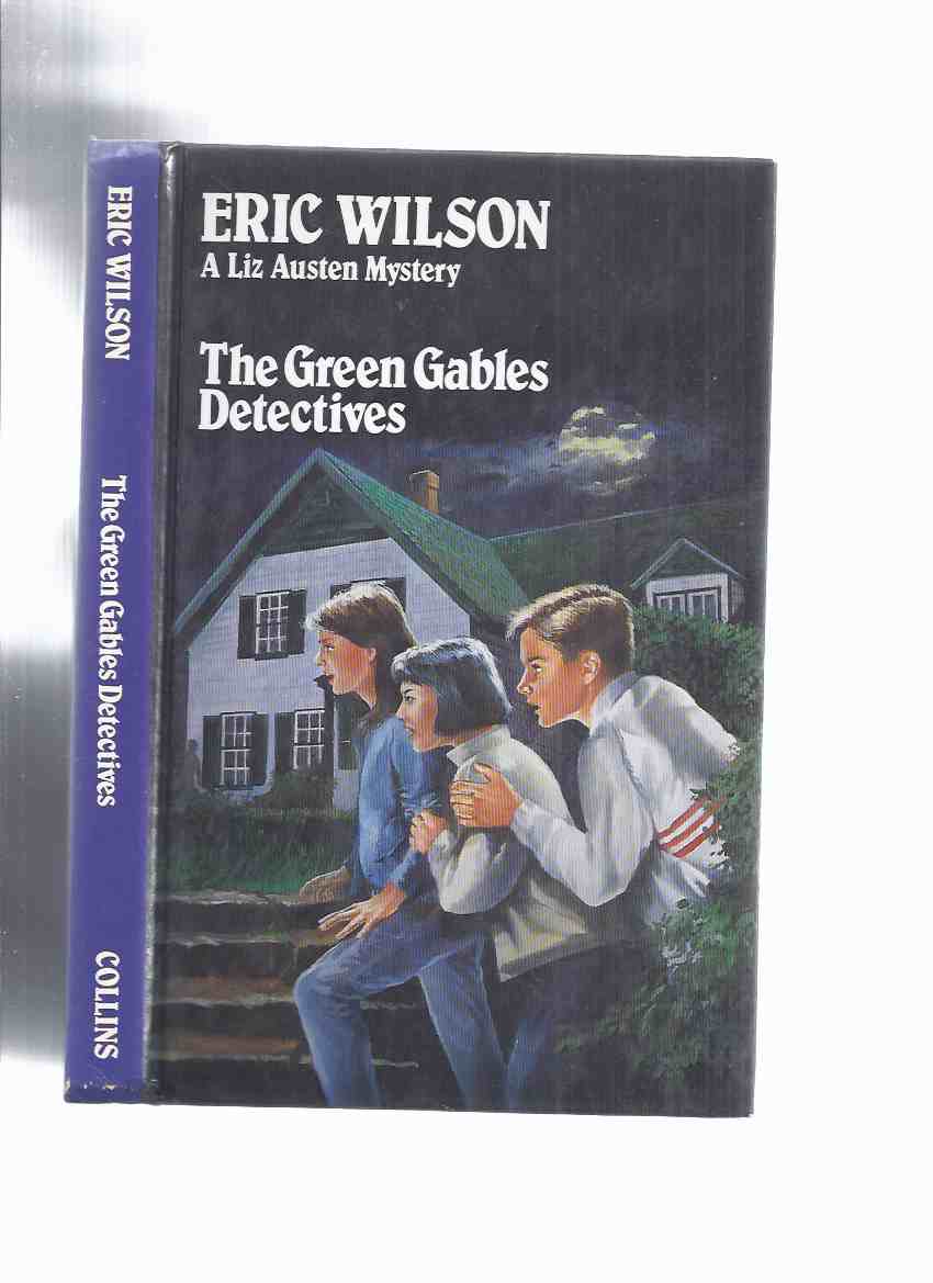 Image for The Green Gables Detectives -by Eric Wilson -a Signed Copy -a Liz Austen Mystery ( Set in Prince Edward Island )