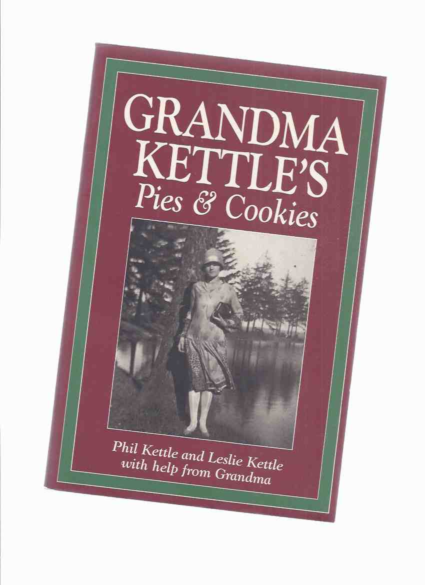 Image for Grandma Kettle's Pies and Cookies -by Phil and Leslie Kettle with Help from Grandma / Boston Mills Press ( Cook Book / Cookbook / Recopes / Baking )