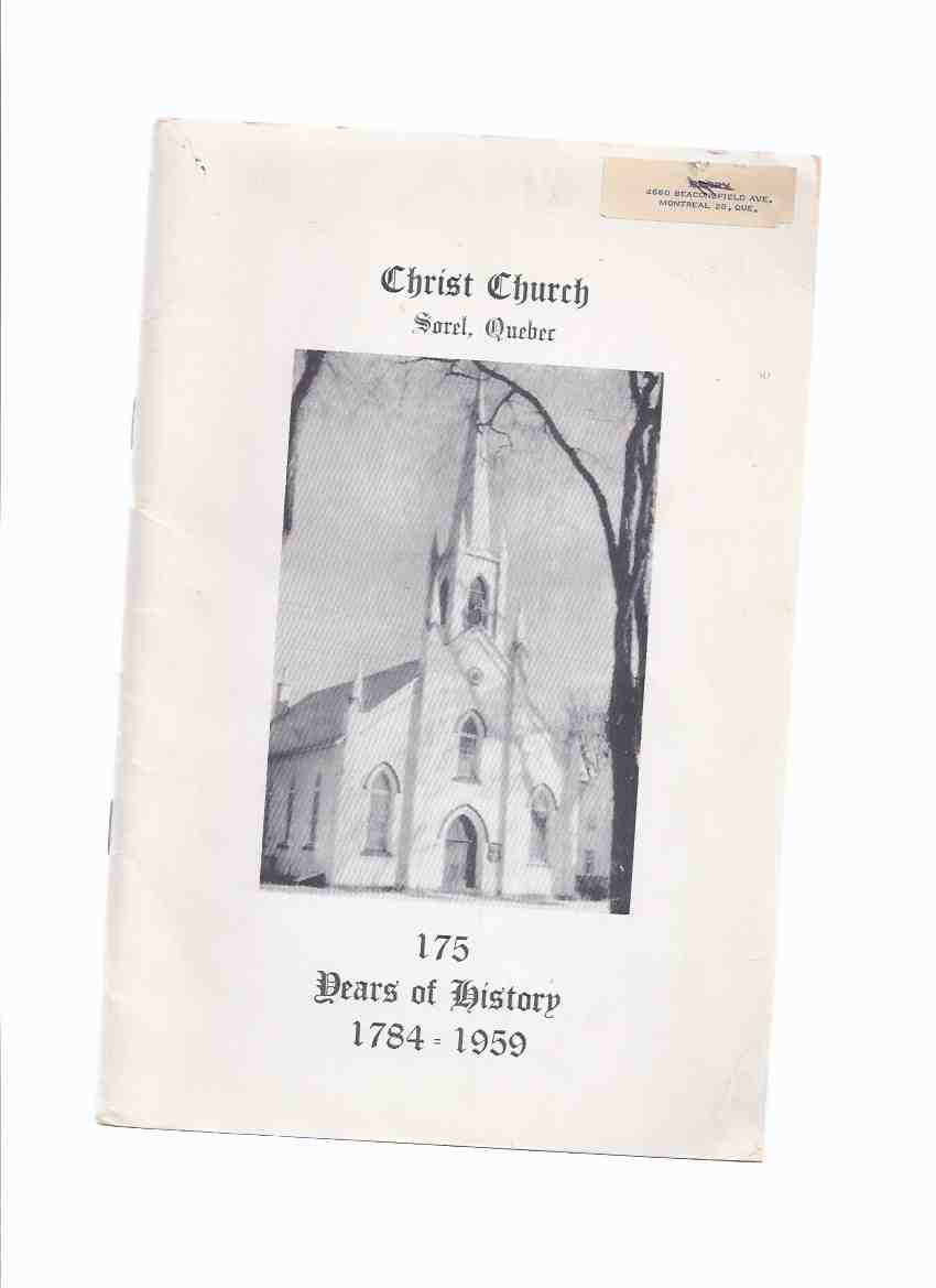 Image for The 175th Anniversary of The Parish of Christ Church, Sorel, Quebec --- 175 Years of History 1784 - 1959 ( Sorel - Tracy / Anglican Church )
