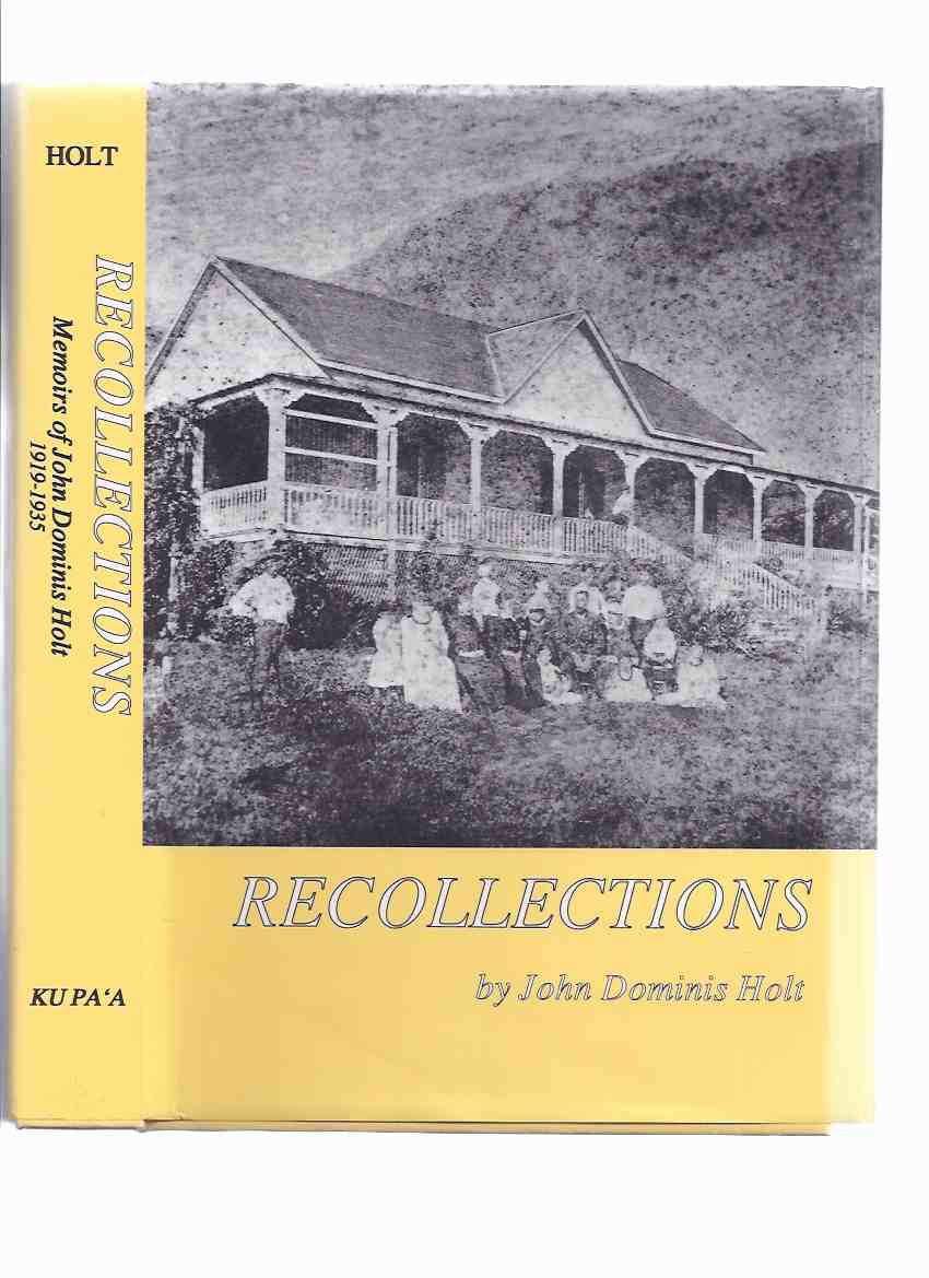 Image for Recollections: Memoirs of John Dominis Holt 1919 - 1935  ( Autobiography / Hawaiian / Hawai'i / Hawaii