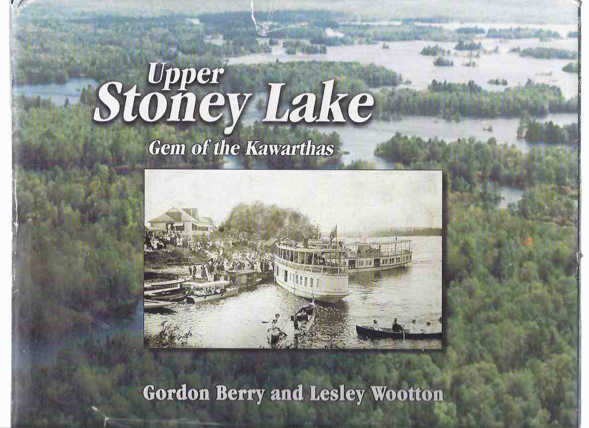 Image for Upper Stoney Lake:  Gem of the Kawarthas ( Ontario Local History / Cottages / Vacation Area / Burleigh and Dummer Township )( Stony )