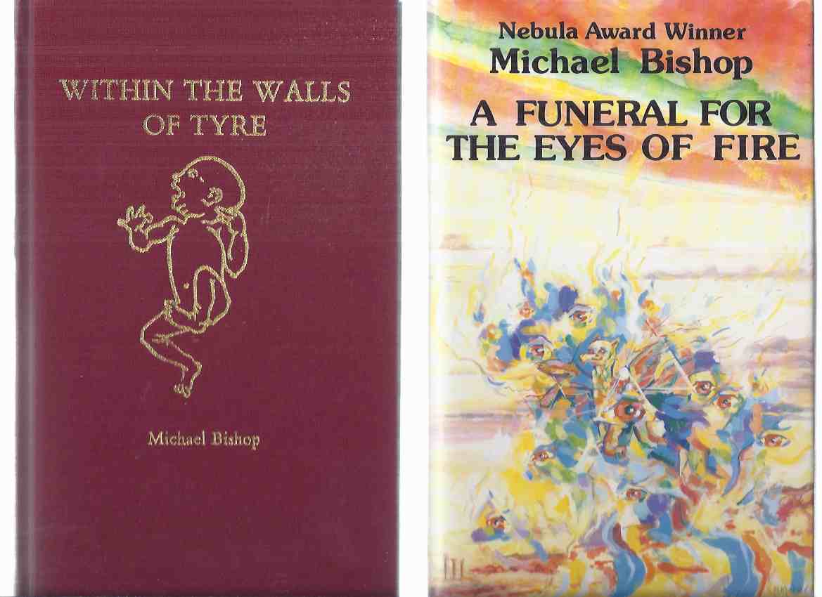 Image for A Funeral for the Eyes of Fire ---by Michael Bishop ---a Signed Copy ---with Within the Walls of Tyre, a Sceenplay