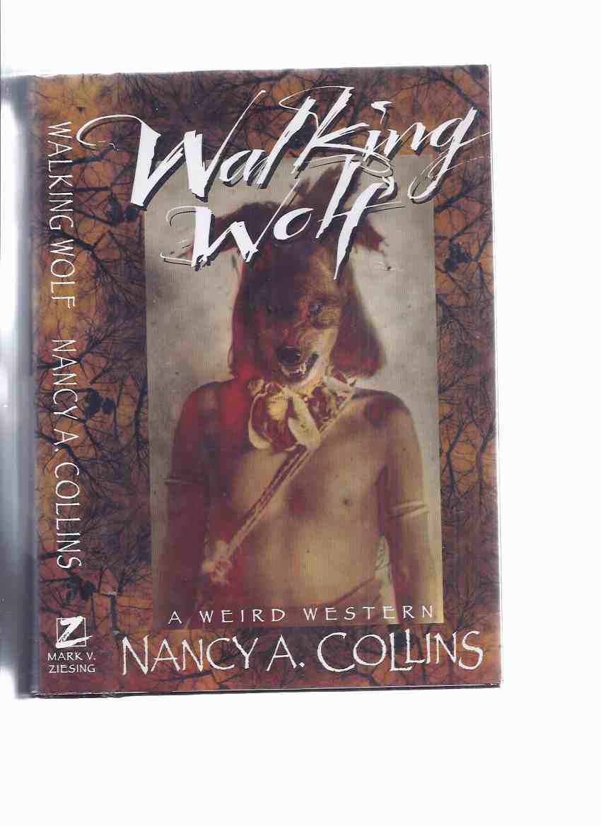Image for Walking Wolf  -A Weird Western ---by Nancy Collins ---a Signed Copy
