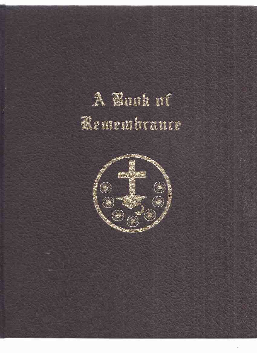 Image for A Book of Remembrance ( Burlington ( Ontario ) Central High School Students Killed in World War II )( WWII )