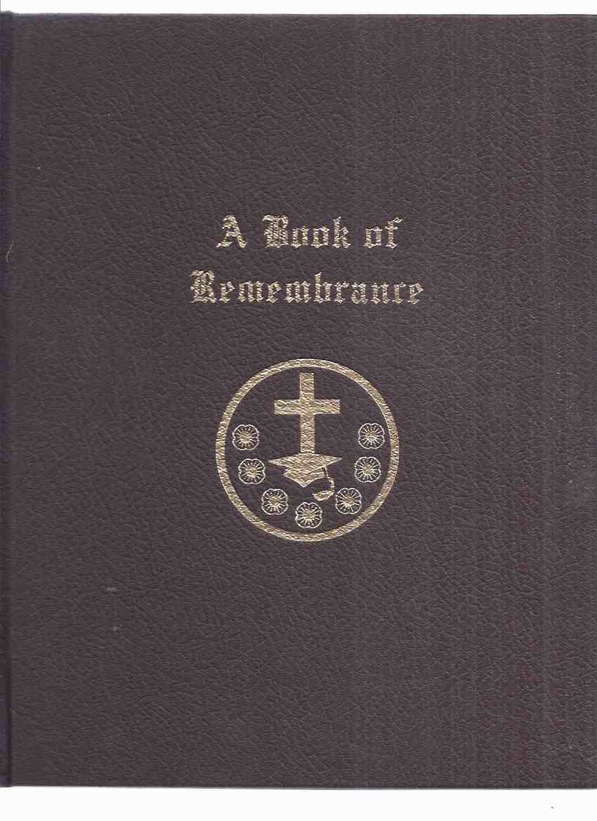 Image for A Book of Remembrance ( Burlington ( Ontario ) Central High School Students Killed in World War II )( WWII )